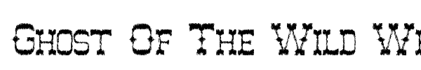 Ghost Of The Wild West font preview